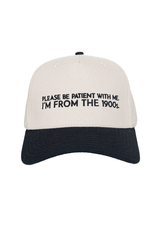 Please Be Patient With Me I'm From The 1900s Trucker Hat